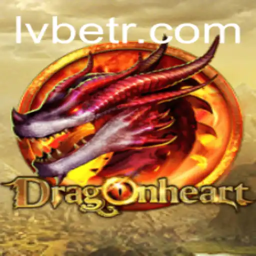 Discover the Thrilling World of DragonHeart at LV BET